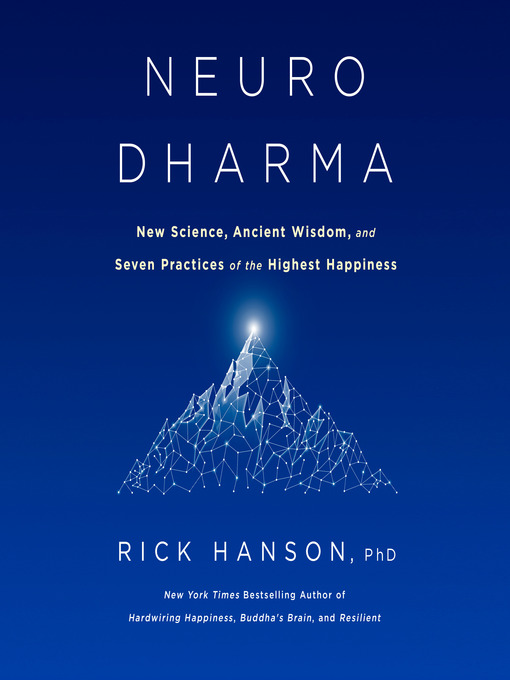 Title details for Neurodharma by Rick Hanson, PhD - Available